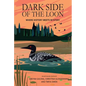 Dark Side of the Loon: Where History Meets Mystery - Paperback