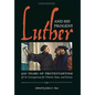 Luther and His Progeny: 500 Years of Protestantism and Its Consequences for Church, State, and Society - Hardcover