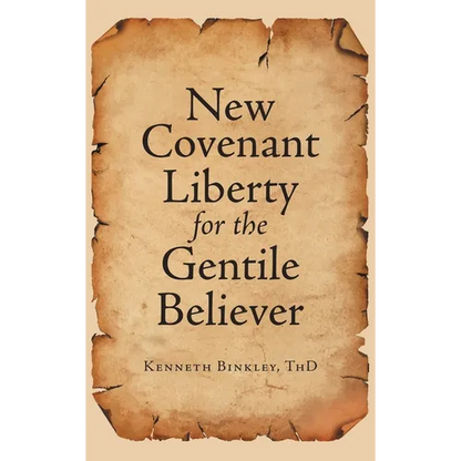 New Covenant Liberty for the Gentile Believer - Hardcover