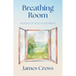 Breathing Room: Poems of Rest and Retreat - Hardcover