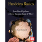 Pandeiro Basics Brazilian Rhythms: Choro, Samba, Baiao & More - Paperback