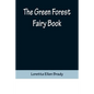 The Green Forest Fairy Book - Paperback