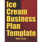 Ice Cream Business Plan Template - Paperback