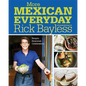 More Mexican Everyday: Simple, Seasonal, Celebratory - Hardcover