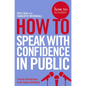 How To Speak With Confidence in Public - Paperback