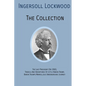 INGERSOLL LOCKWOOD The Collection: The Last President (Or 1900), Travels And Adventures Of Little Baron Trump, Baron Trumps? Marvellous Underground Jo - Paperback