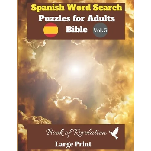 Spanish Word Search Puzzles For Adults: Bible Vol.5 Book of Revelation Large Print - Paperback