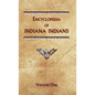 Encyclopedia of Indiana Indians (Volume One) - Hardcover