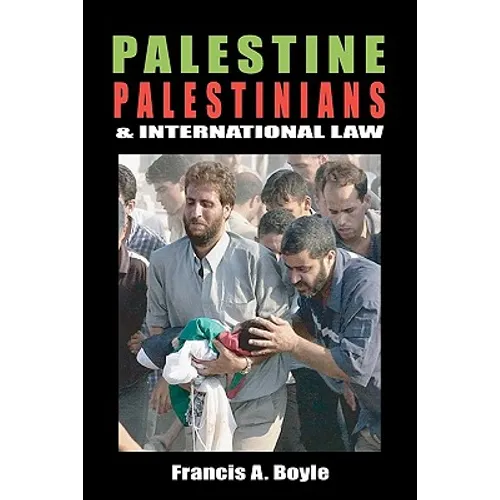 Palestine, Palestinians and International Law - Paperback