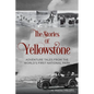 The Stories of Yellowstone: Adventure Tales from the World's First National Park - Paperback