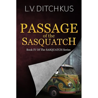 Passage of the Sasquatch: Book IV of The Sasquatch Series - Paperback