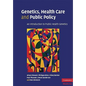 Genetics, Health Care and Public Policy - Paperback