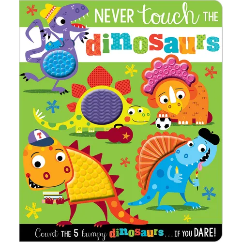 Never Touch the Dinosaurs - Board Book