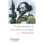 Shakespeare and the Ethics of War - Paperback