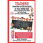 Teachers! How Not to Kill the Spirit in Your ADHD Kids - Paperback