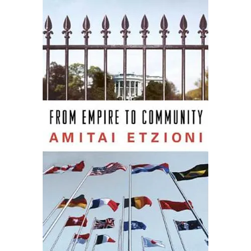 From Empire to Community: A New Approach to International Relations - Hardcover