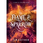 Flame and Sparrow - Hardcover