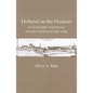Holland on the Hudson: An Economic and Social History of Dutch New York - Paperback