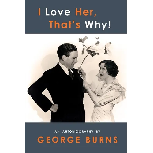 I Love Her, That's Why! An Autobiography - Paperback