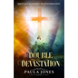 Double Devastation Brought Glorious Transformation - Paperback