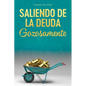 Saliendo de la Deuda Gozosamente - Getting Out of Debt Spanish - Paperback