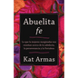 Abuelita fe - Hardcover
