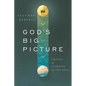 God's Big Picture: Tracing the Story-Line of the Bible - Paperback