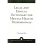 Legal and Ethical Dictionary for Mental Health Professionals - Paperback