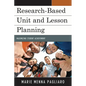 Research-Based Unit and Lesson Planning: Maximizing Student Achievement - Paperback