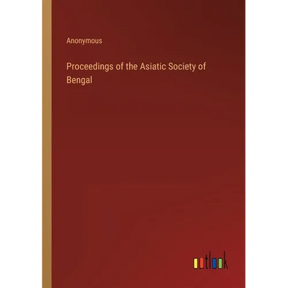 Proceedings of the Asiatic Society of Bengal - Paperback
