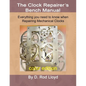 Clock Repairer's Bench Manual: Everything you need to know When Repairing Mechanical Clocks - Paperback