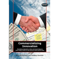 Commercializing Innovation: Providing Inspiration, Ideas And Knowledge To Raise Funds, Invest In And Commercialize Great Ideas - Paperback