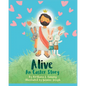 Alive: An Easter Story - Paperback