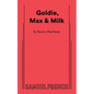 Goldie, Max & Milk - Paperback