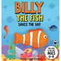 Billy The Fish Saves The Day - Hardcover