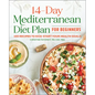 The 14-Day Mediterranean Diet Plan for Beginners: 100 Recipes to Kick-Start Your Health Goals - Paperback