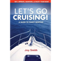 Let's Go Cruising!: A Guide to Family Boating - Paperback