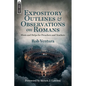 Expository Outlines and Observations on Romans: Hints and Helps for Preachers and Teachers - Hardcover