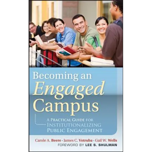 Becoming an Engaged Campus: A Practical Guide forInstitutionalizing Public Engagement - Hardcover
