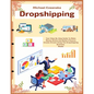 Dropshipping: Your Step-By-Step Guide To Make Money Online And Build A Passive Income Stream Using The Dropshipping Business Model - Paperback