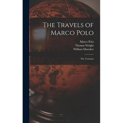 The Travels of Marco Polo: The Venetian - Hardcover