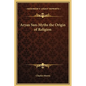 Aryan Sun-Myths the Origin of Religion - Hardcover