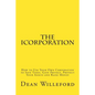 The iCorporation: How to Use Your Own Corporation to Save Taxes, Gain Privacy, Protect Your Assets and Raise Money - Paperback