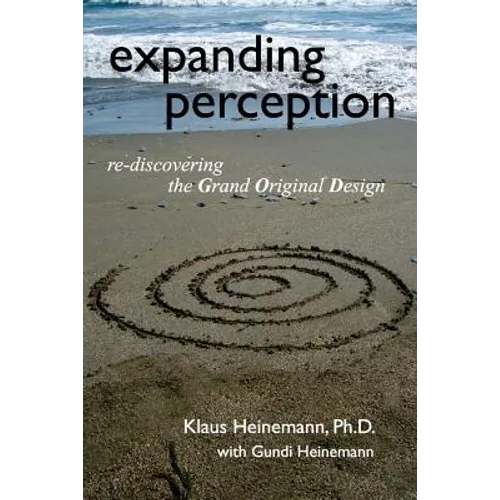 expanding perception: re-discovering the Grand Original Design - Paperback