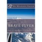 Brave Flyer: How to End Your Fear of Flying - Paperback