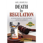 Death by Regulation: How We Were Robbed of a Golden Age of Health and How We Can Reclaim It - Paperback