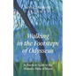Walking in the Footsteps of Odysseus: A Practical Guide to the Homeric Paths of Ithaca - Paperback
