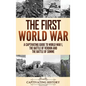 The First World War: A Captivating Guide to World War 1, The Battle of Verdun and the Battle of Somme - Hardcover