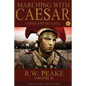 Marching With Caesar-Conquest of Gaul: Second Edition - Paperback