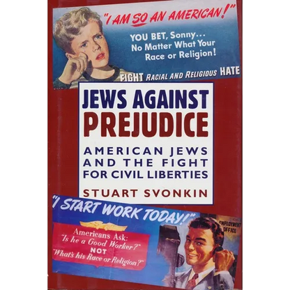 Jews Against Prejudice: American Jews and the Fight for Civil Liberties - Paperback